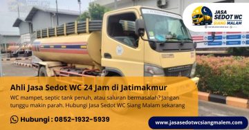Ahli Jasa Sedot WC 24 Jam di Jatimakmur