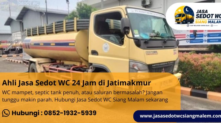 Ahli Jasa Sedot WC 24 Jam di Jatimakmur