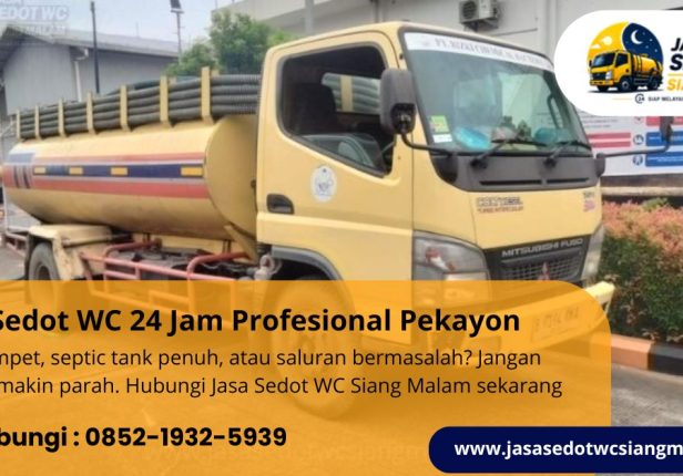Jasa Sedot WC 24 Jam Profesional Pekayon